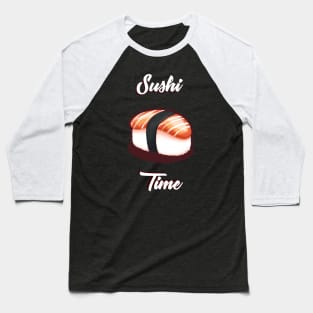 Sushi Time! Baseball T-Shirt